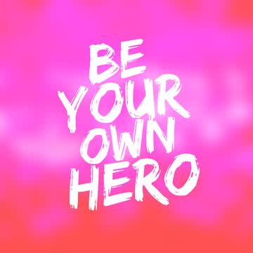 Be your own hero