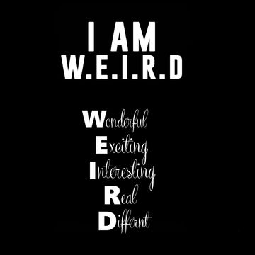 W.E.I.R.D