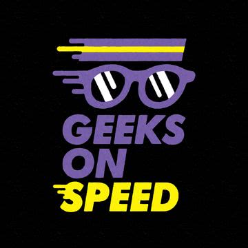 GEEKS ON SPEED