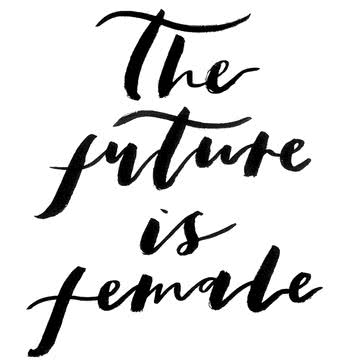 The Future Is Female