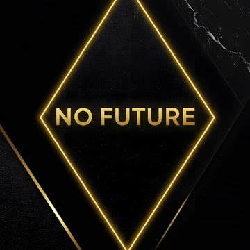 No Future