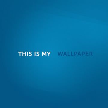 「This Is My Wallpaper」メッセージ