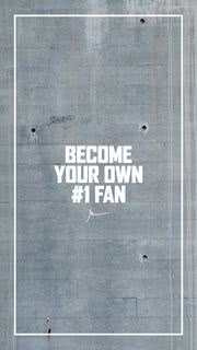 Become Your #1 Fan