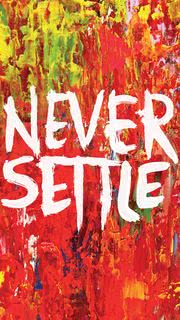 NEVER SETTLE