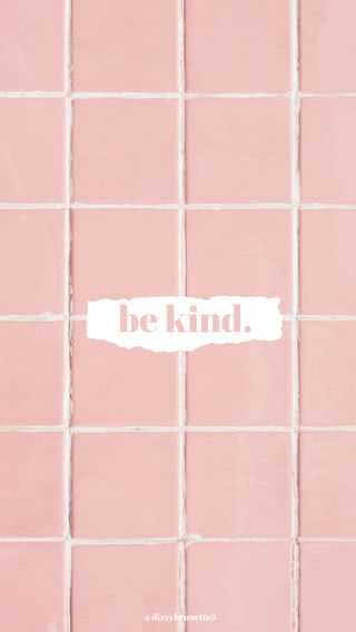 be kind