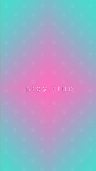 stay true