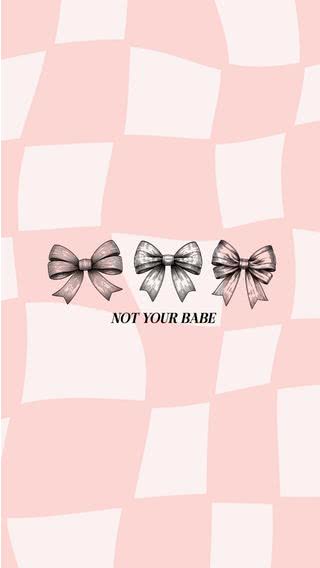 Not your babe