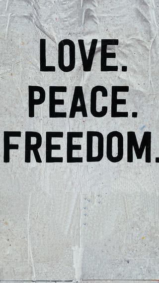 LOVE. PEACE. FREEDOM