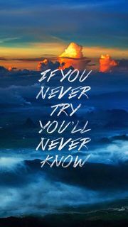 If You Never Try...