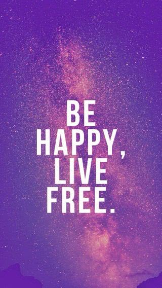 Be Happy, Live Free