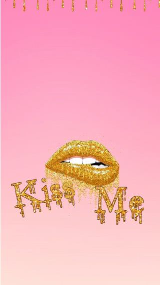 Kiss me