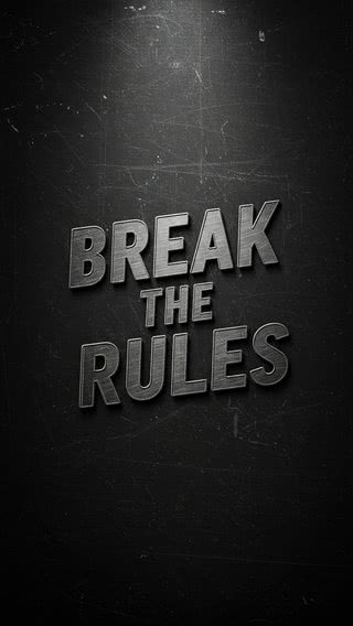 Break the rules - ルールを破れ