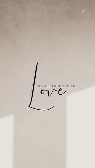 Do all things with love