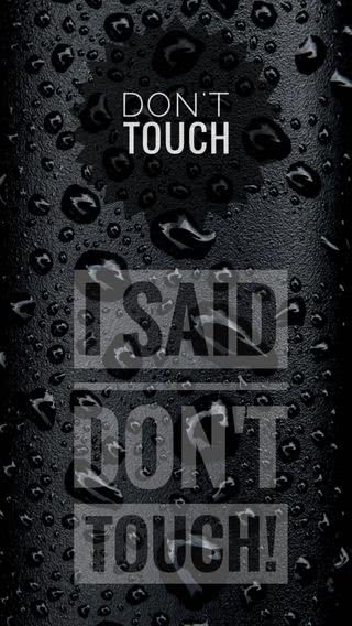 Don't touch