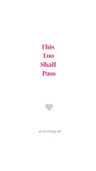 This too shall pass