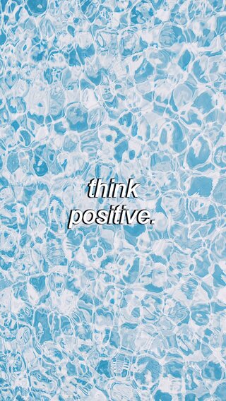 Think Positive