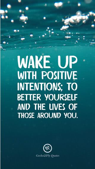 Wake up with positive intentions - 前向きな気持ちで目覚める