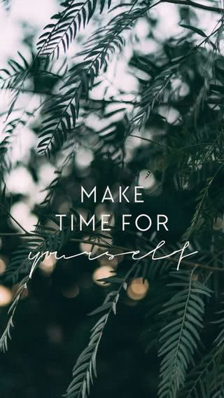 Make Time for Yourself - 自分の時間を作る