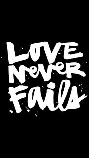 Love Never Fails | かっこいいスマホ壁紙