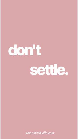 don't settle