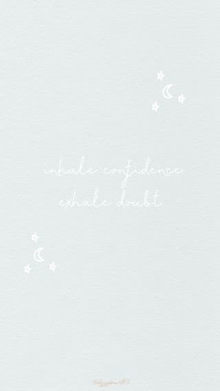 Inhale Confidence, Exhale Doubt: