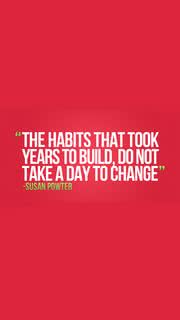 名言壁紙 "The habits that took years to build do not take a day to change"