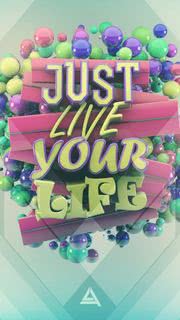 Just LIVE Your Life