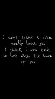 恋の終わりの詩 - I Don't Think I Ever Really Loved you...