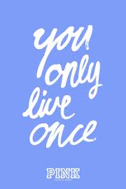 You Only Live Once | ヴィクトリアズ・シークレット