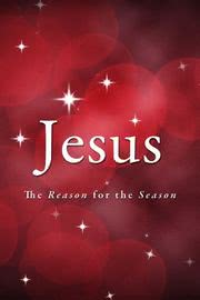 Jesus Is The Reason For The Season