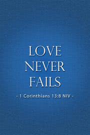 Love Never Fails