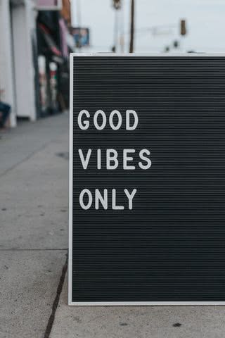 Good vibes only