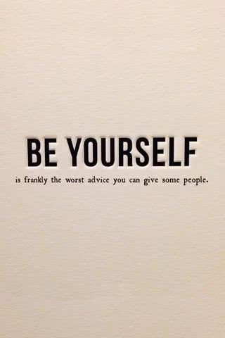 Be yourself