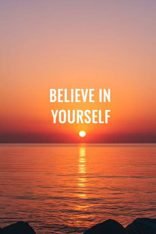 believe in yourself - 自分を信じて