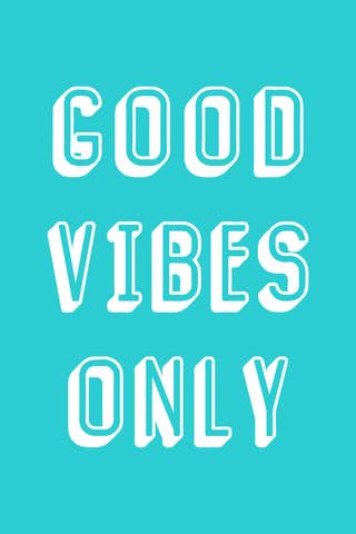 Good Vibes Only