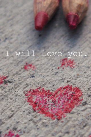 I will love you