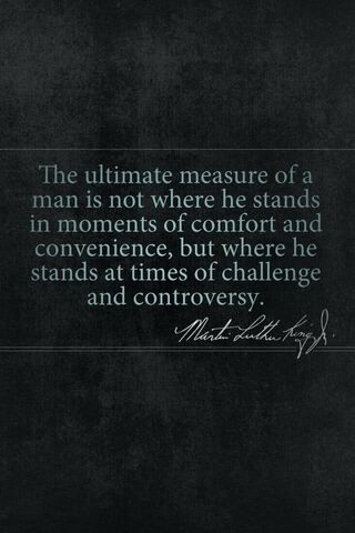 The ultimate measure of a man