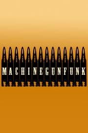 MACHINEGUNFUNK