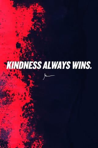 やさしさは必ず勝つ - Kindness always wins