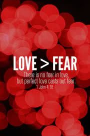 Love > Fear