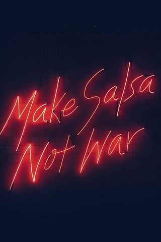 ネオン - Make salsa not war