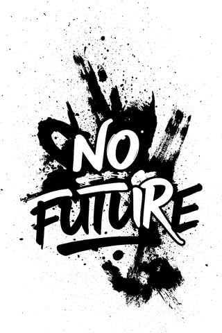 No Future