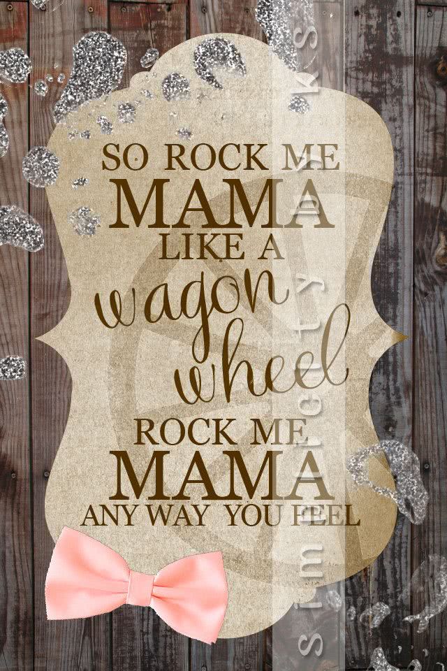 Rock Me Mama Like A Wagon Wheel Iphone壁紙ギャラリー