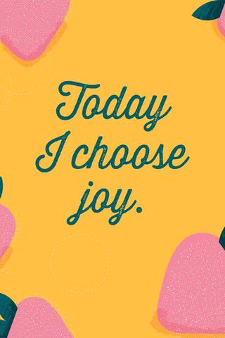 Today I Choose Joy | ポジティブなメッセージ