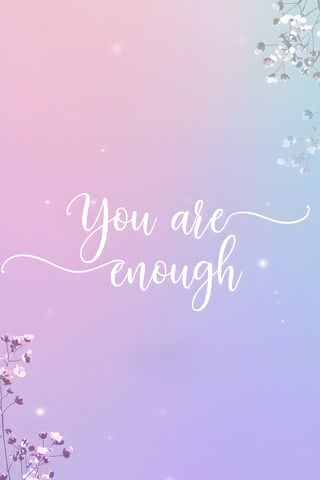 You are enough - 君は今のままでいい