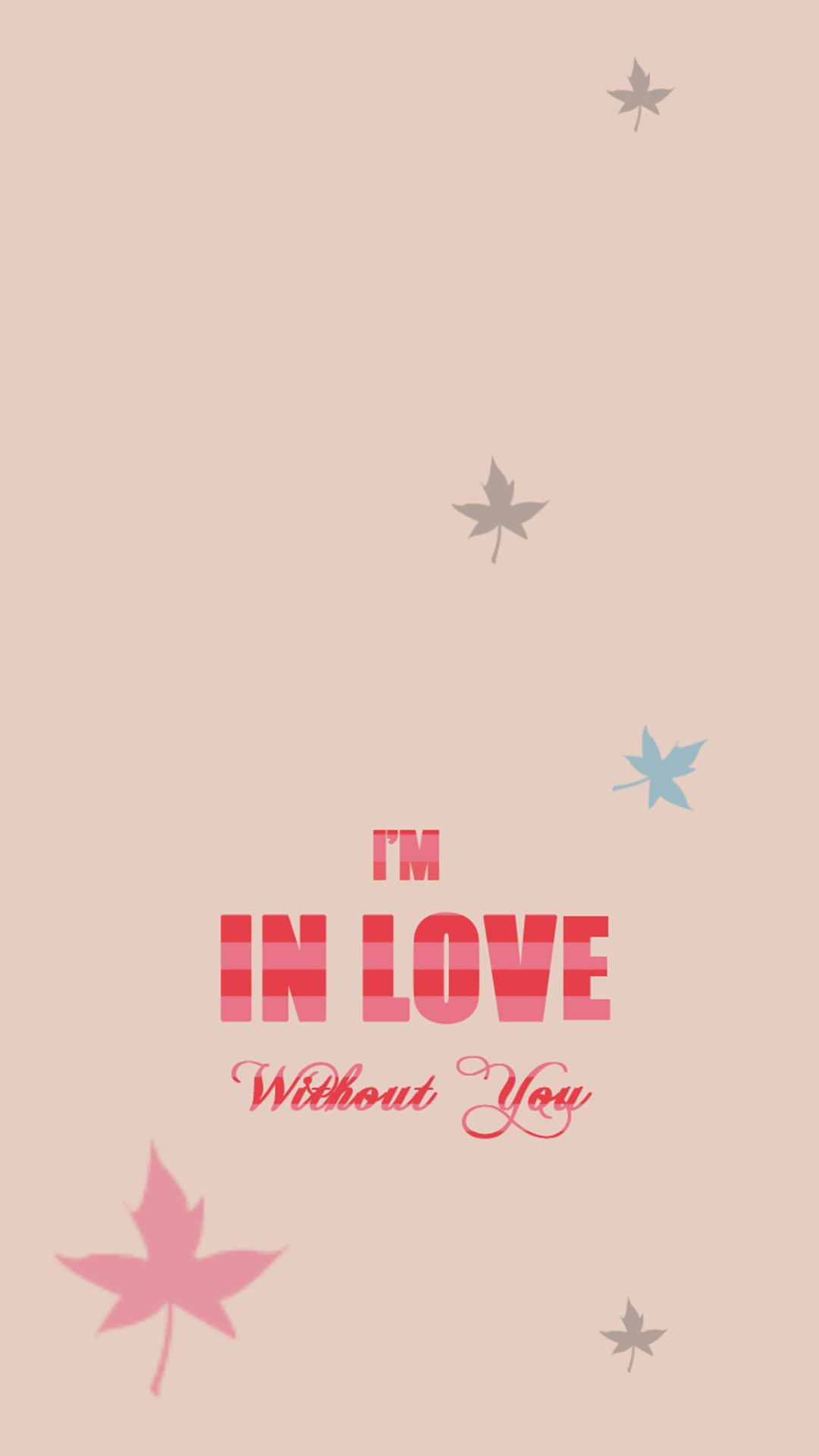 切ないメッセージ I M In Love Without You Iphone13 スマホ壁紙 待受画像ギャラリー