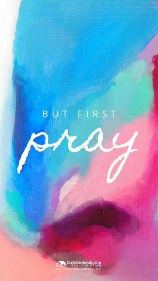 But first pray