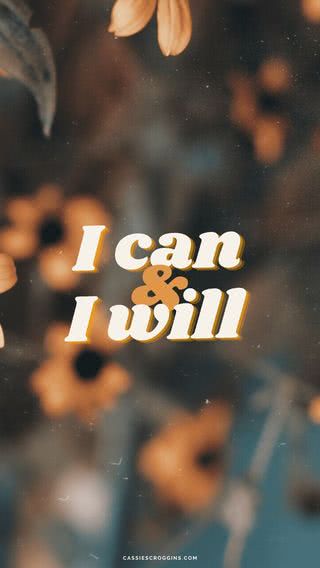 I can & I will