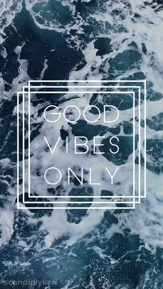 GOOD VIBES ONLY