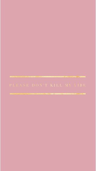 Please Don't Kill My Vibe